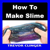 How to Make Slime