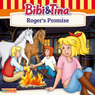 Bibi and Tina, Roger's Promise