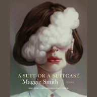 A Suit or a Suitcase: Poems