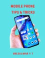 Mobile Phone Tips & Tricks