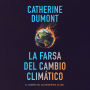 La farsa del cambio climático: El engaño del calentamiento global