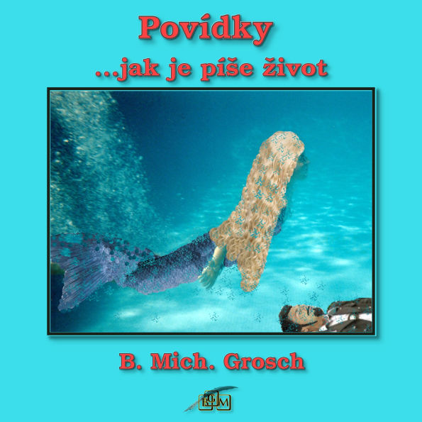 Povídky: ...jak je pí¿e ¿ivot