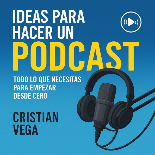 Ideas para Hacer un Podcast