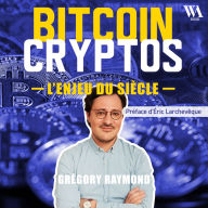 Bitcoin Cryptos, l'enjeu du siècle