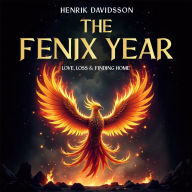 The Fenix Year: Love, Loss & Finding Home (German)