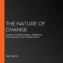The Nature of Change: Lessons of Determination, Resilience, and Hope from the Outside World