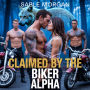 Claimed by the Biker Alpha: An Opposite attractive Rejected Mate Second Chance Secret Heritage Wolf Shifter Romance shifters