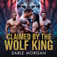 Claimed by the wolf king: A pregnancy fated mate paranormal romance