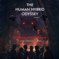 The Human Hybrid Odyssey: Origins of the Hybrid