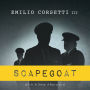 Scapegoat: A Flight Crew's Journey from Heroes to Villans to Redemption (With A New Afterword)