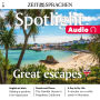 Englisch lernen Audio - Great escapes: Spotlight Audio 09/25 - Atemberaubende Ziele in Großbritannien, abseits der Touristenströme