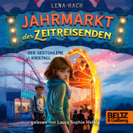 Jahrmarkt der Zeitreisenden - Der gestohlene Kristall: Band 1