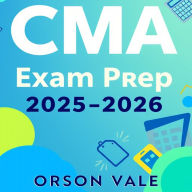CMA Exam Prep 2025-2026: Revamp your CMA Exam Prep 2025-2026! Experience impactful audio lessons tailored for peak performance.