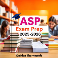 ASP Exam Prep 2025-2026: 
