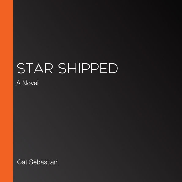 Star Shipped: A Novel