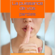 La puissance de vos paroles