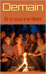 Demain, et si tout s'arrêtait