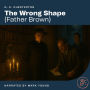 The Wrong Shape: Father Brown
