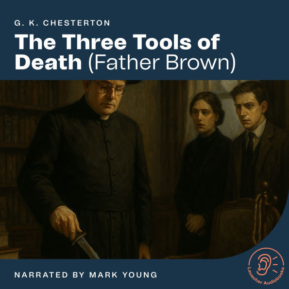 The Three Tools of Death: Father Brown