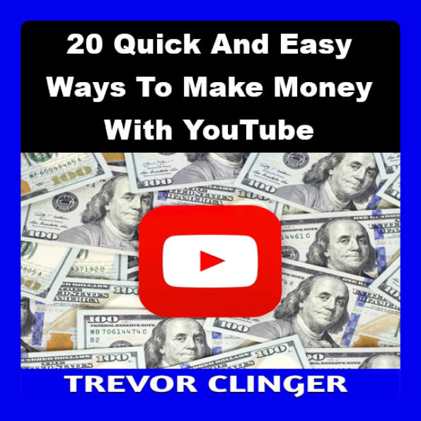 20 Quick And Easy Ways To Make Money With YouTube