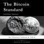 The Bitcoin Standard by Saifedean Ammous: Key Takeaways, Summary & Analysis