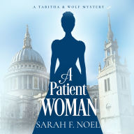 A Patient Woman: A Historical Romance Mystery