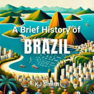 A Brief History of Brazil