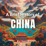 A Brief History of China