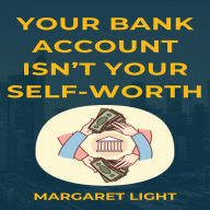 Your Bank Account Isn't Your Self-Worth