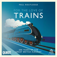 For The Love of Trains