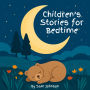 Children's Stories for Bedtime: A Collection of 8 Calming Tales to Help Little Ones Drift Off to Sleep