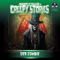 Ghostly Tales & Creepy Stories, Folge 9: Der Zombie