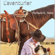 L'aventurier: Un roman Western