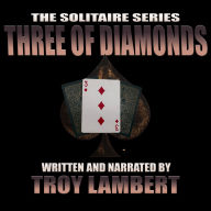 The Solitaire Series Episode 23: The Three of Diamonds