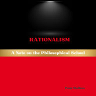 Rationalism: A Note on the Philosophical School