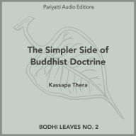 The Simpler Side of Buddhist Doctrine