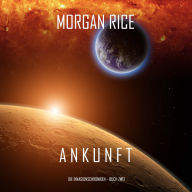 Ankunft: Chronik der Invasion - Buch zwei (Ein Science Fiction Thriller): Erzählerstimme digital synthetisiert
