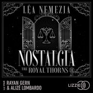 Nostalgia: The Royal Thorns - Tome 2 - La romance dark academia qui a conquis les lecteurs sur Wattpad