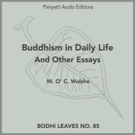 Buddhism in Daily Life And Other Essays