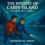 The Mystery of Cabin Island: The Hardy Boys, Book 8