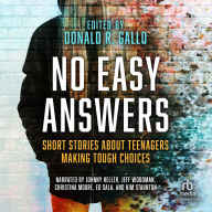 No Easy Answers: Short Stories About Teenagers Making Tough Choices