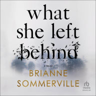 What She Left Behind: A Novel