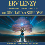 The Orchard of Sorrows: Where Grief Takes Root and Hope Begins