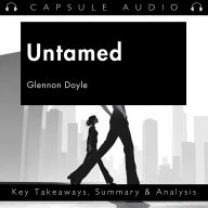 Untamed by Glennon Doyle: Key Takeaways, Summary & Analysis