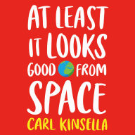 At Least It Looks Good From Space: A catalogue of modern, millennial and personal catastrophes