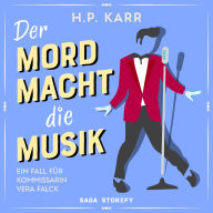 Der Mord macht die Musik - Ein Fall für Kommissarin Vera Falck