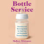 Bottle Service: Education and Encouragement for Guilt-Free and Successful Formula Feeding