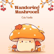 Wandering Mushroom