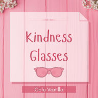 Kindness Glasses