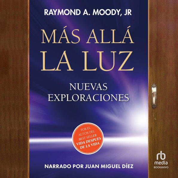 Más allá la luz: Nuevas exploraciones por el autor de Vida después de la vida
